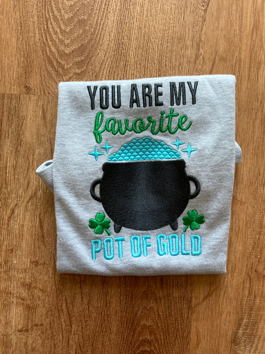 Embroidered St. Patrick’s Day Shirt “You Are My Favorite Pot of Gold”