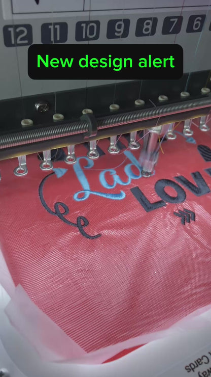 “The Ladies Love Me” Embroidered Valentine’s Day Shirt
